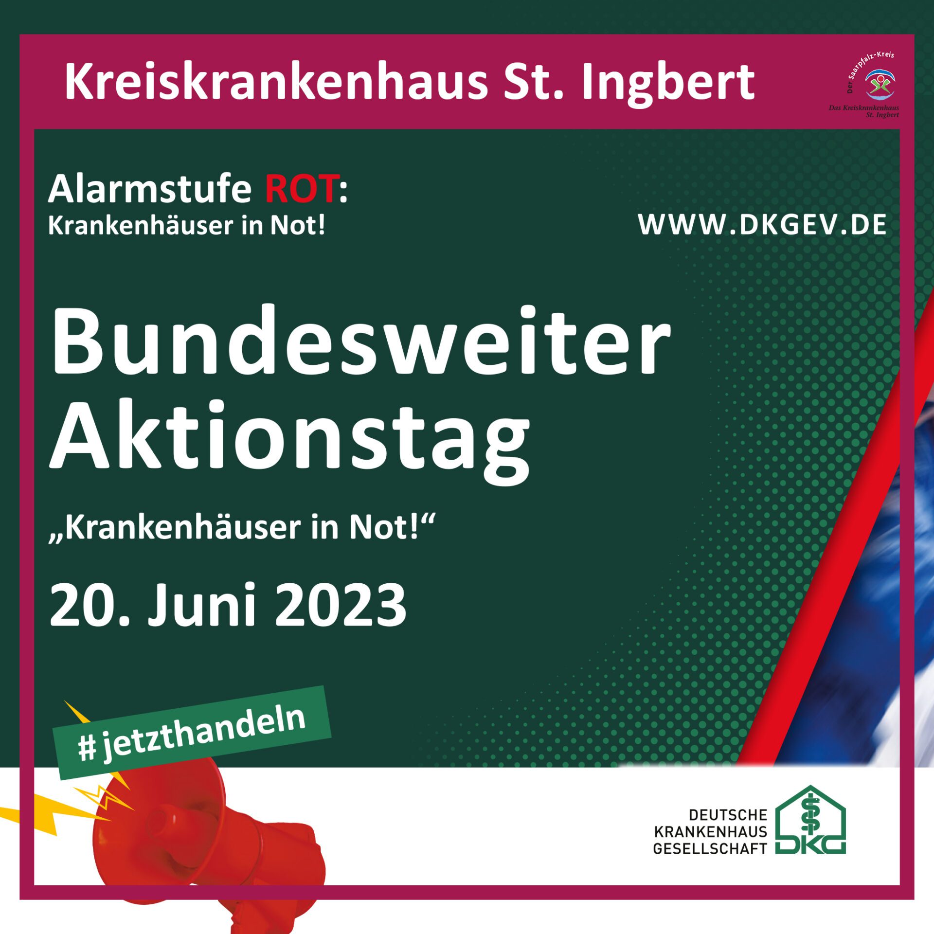 Kreiskrankenhaus St.Ingbert - Alarmstufe Rot! Bundesweiter Aktionstag „Krankenhäuser in Not“