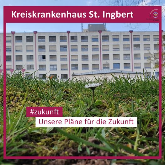 Kreiskrankenhaus St.Ingbert - Zukunftskonzept Kreiskrankenhaus St. Ingbert